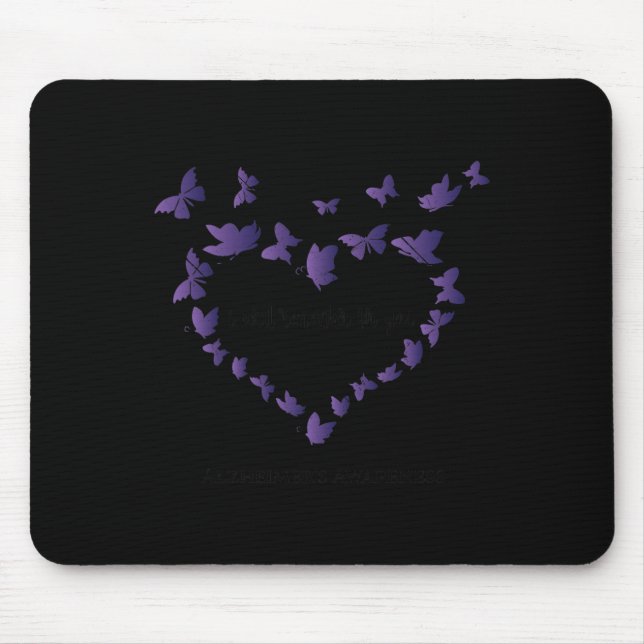 Heimerheimer-Bewusstsein Ich werde mich für dich s Mousepad (Vorne)