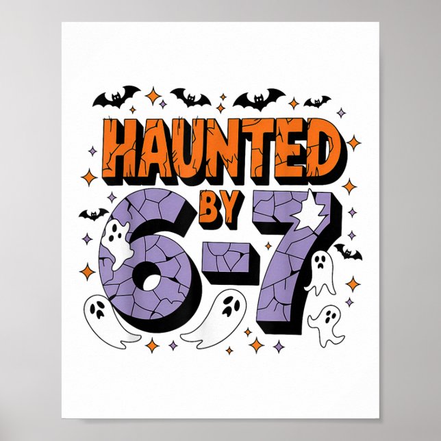 Heimgesucht 67 Meme Six Seven 6-7 Lustiger Interne Poster (Vorne)