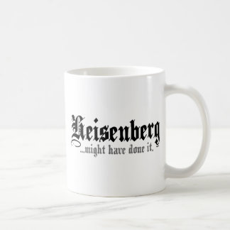 Heisenberg… Kaffeetasse