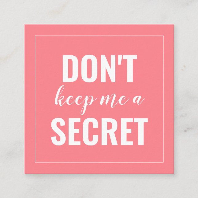 Heiß rosa Behalt mir kein Geheimnis Minimalistisch Empfehlungskarte (Vorderseite)