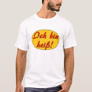 Heiß! T-Shirt