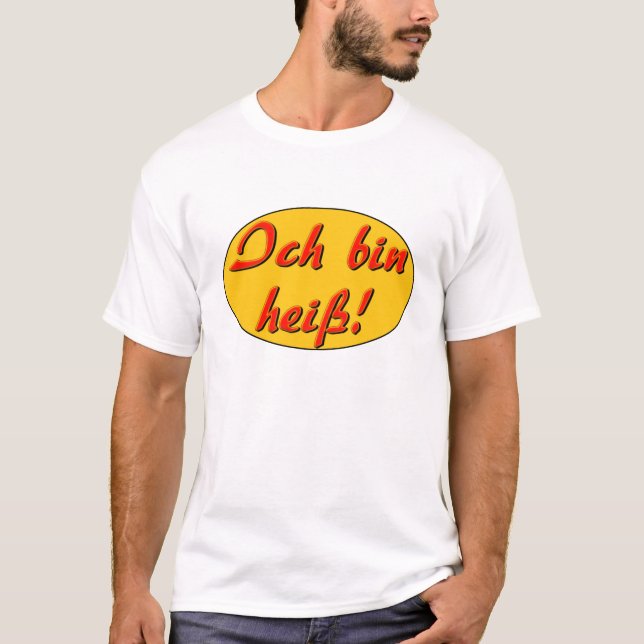 Heiß! T-Shirt (Vorderseite)