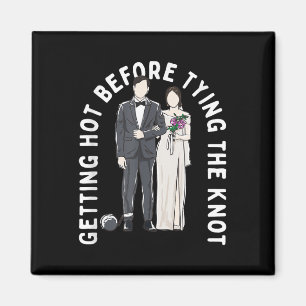Heiß werden, bevor man die lustige Hochzeitskur kn Magnet