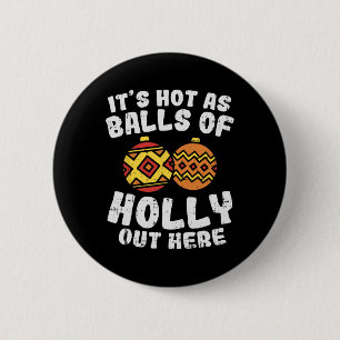 Heiß wie Holly Lustiges Weihnachten im Juli Sommer Button