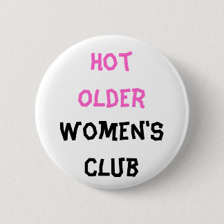 Heiße ältere Frauen Club Knopf Button
