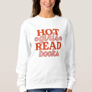 Heiße Mädchen lesen Bücher Sweatshirt