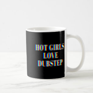 Heiße Mädchen lieben Dubstep Edm Tanz Rave Musik F Kaffeetasse