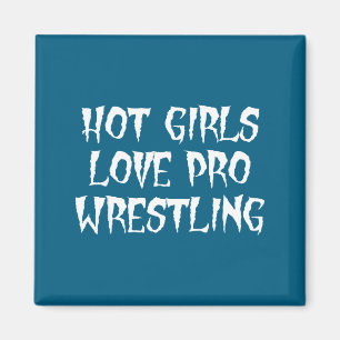Heiße Mädchen lieben Pro-Wrestling Lustige Ausspru Magnet