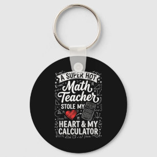 Heiße Mathelehrerin hat meinen Taschenrechner gest Schlüsselanhänger