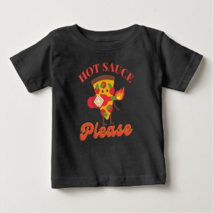 HEIßE SAUCE BITTE - HEIßE PIZZA-SAUCE- LIEBHABER BABY T-SHIRT