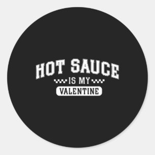 Heiße Soße ist mein Valentinstag Runder Aufkleber