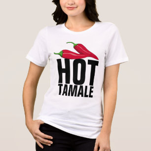HEISSE TAMALE LUSTIGE DAMEN T-SHIRTS
