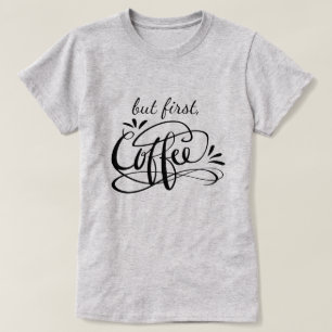 HEISSEN Sie gut, ABER des ERSTEN KAFFEES lustiges T-Shirt