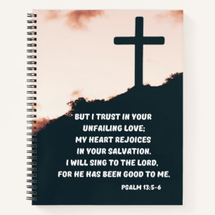 Heissende Bibelverse mit Kreuz, Psalm 13:5-6 Notizbuch