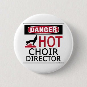 Heißer Chor-Direktor Button