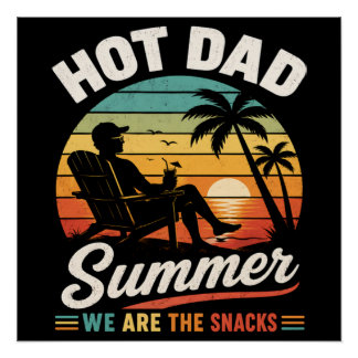 Heißer Dad Sommer Wir sind die Snacks Poster