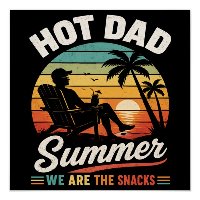 Heißer Dad Sommer Wir sind die Snacks Poster (Vorderseite)