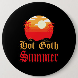 heißer Goth-Sommer Button