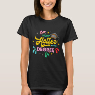 Heißer um einen Grad _ college highschool _Heißer T-Shirt