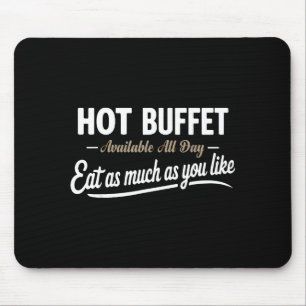 Heißes Buffet den ganzen Tag verfügbar. Essen Sie Mousepad