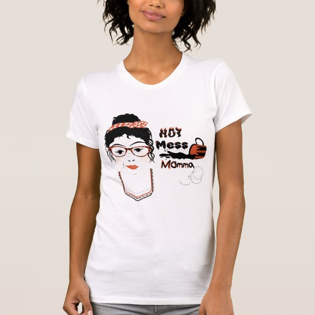 Heißes Chaos Mami T-Shirt (Vorderseite)