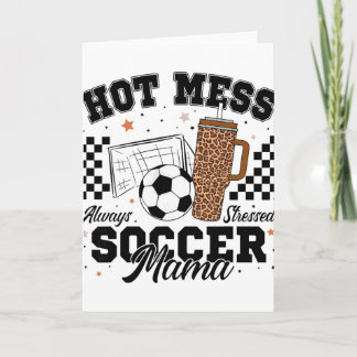 Heißes Durcheinander Immer gestresste Fußball-Mama Karte