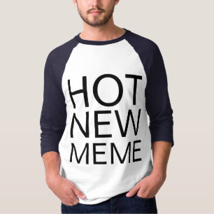 heißes neues meme T-Shirt