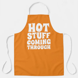 Heißes Zeug, das durch den Spaß kommt Schürze