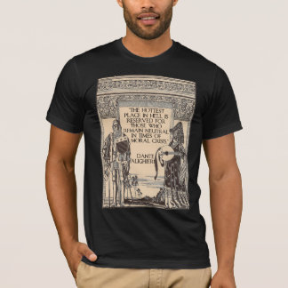 Heißester Platz in der Hölle: Zitat von Dante T-Shirt