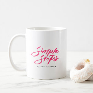 Heißrosa einfache Schritte Zitat moderne Kalligraf Kaffeetasse