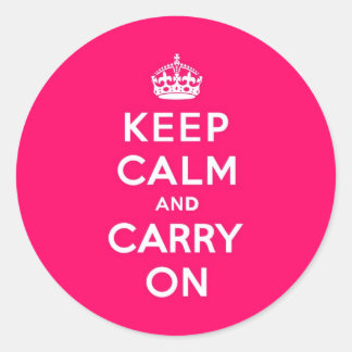 Heißrosa Keep Calm and Carry On Runder Aufkleber