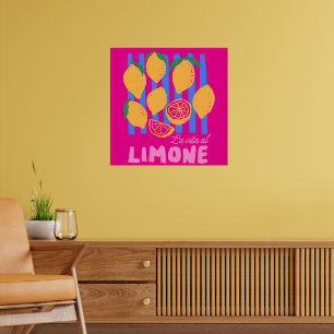Heißrosa La Vita al Limone Poster