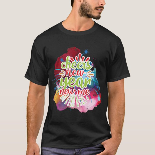 Heißt Neujahr New Me Vibraning Fireworks T-Shirt (Vorderseite)
