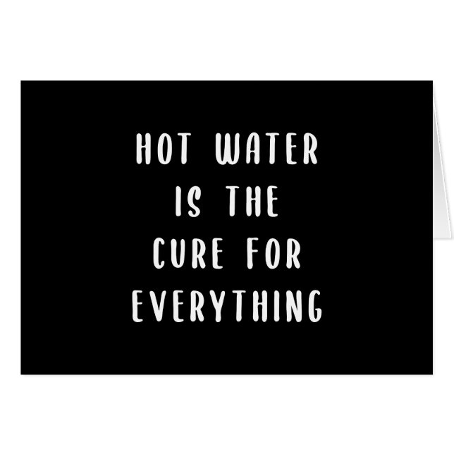Heisswasser ist für alles Heilmittel Karte (Vorderseite (Horizontal))