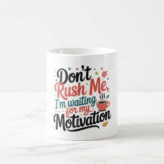 Hektik? Nein Danke, ich warte auf meinen Kaffee-Mo Kaffeetasse