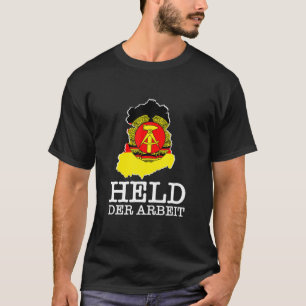 Held der Arbeit Ossi Geschenk Idee Ostdeutschland T-Shirt
