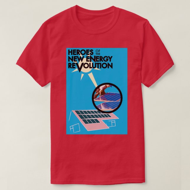 Helden der neuen Energierevolution T-Shirt (Design vorne)