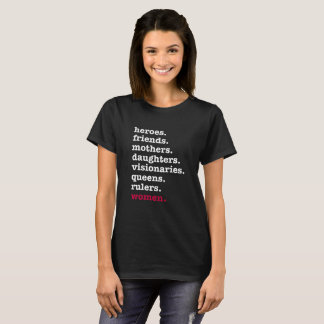 Helden, Freunde, Mütter, Töchter, Frauen T-Shirt