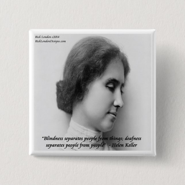 Helen Keller & Famous Deaf/Blindes Zitat Button (Vorderseite)