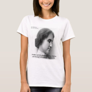 Helen Keller & Famous Deaf/Blindes Zitat T-Shirt