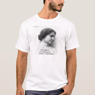 Helen Keller "Leben ist Abenteuer" Weisheit Zitat  T-Shirt