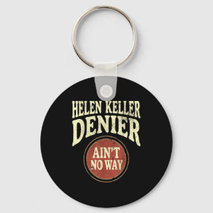Helen-Keller-Leugner Es gibt keine Möglichkeit Vin Schlüsselanhänger