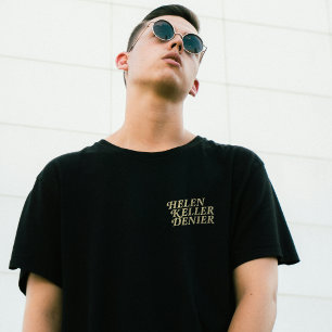 Helen Keller Leugner Gibt's Nicht Vintage Meme T-Shirt
