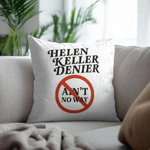 Helen Keller Leugnerin Gibts Nicht Vintage Meme Kissen