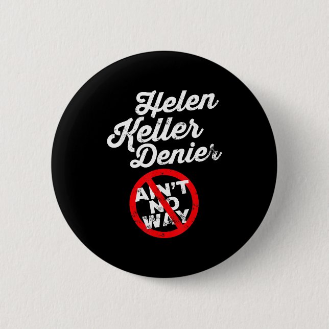 Helen Keller Meme, Denier-Witz, Lustige Geschichte Button (Vorderseite)