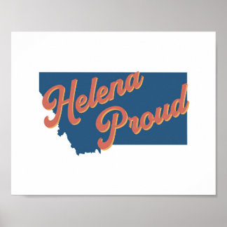 Helena Proud - Helena, Montana Staatsdruck Poster