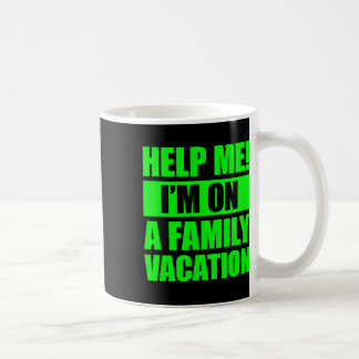 Helfen Sie mir, einen Familienurlaub zu verbringen Kaffeetasse