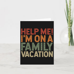 Helfen Sie mir, einen Familienurlaub zu verbringen Karte