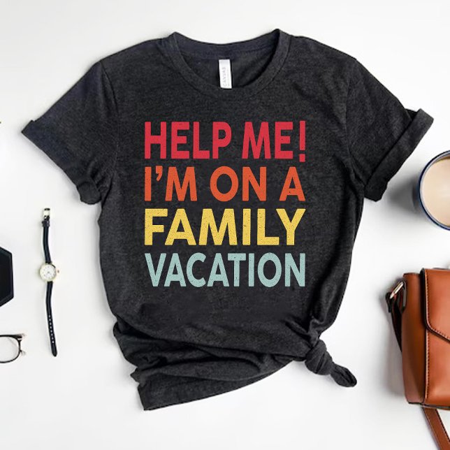 Helfen Sie mir, ich bin auf Urlaub in der Familie  T-Shirt (Help Me I'm On Family Vacation Sarcastic Summer T-Shirt)