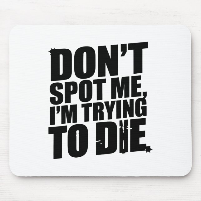 Helft mir nicht, ich versuche beim Bodybuilding-Wo Mousepad (Vorne)
